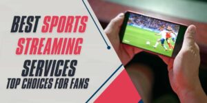 Best Sports Streaming Services in 2024 Top Choices for Fans