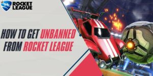 How to Get Unbanned From Rocket League in 2024