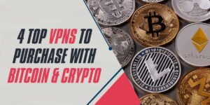 4 Top VPNs to Purchase with Bitcoin & Crypto in 2025