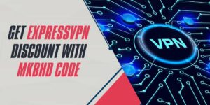 Get ExpressVPN Discount with MKBHD Code in 2025